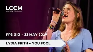 PP3 Gig - Lydia Frith - You Fool