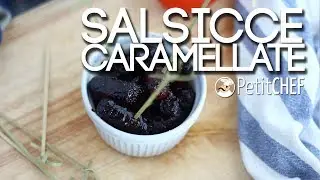 Bocconcini di salsiccia caramellata - Ricette Aperitivo PetitChef.it, Tutorial cucina