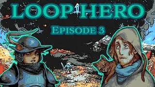 Back At It Again! | Loop Hero
