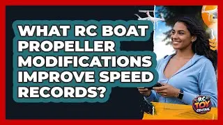 What RC Boat Propeller Modifications Improve Speed Records? - RC Toy Central