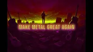 Make Metal Great Again...In FL Studio
