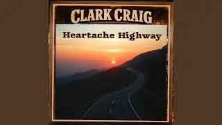 Heartache Highway