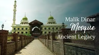 Malik Dinar Mosque | #BucketListDestinations | Kerala 365 | Kerala Tourism