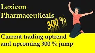Lexicon Pharmaceuticals Current trading uptrend and upcoming 300% jump - lxrx stock