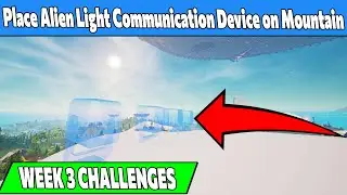 Place Alien Light Communication Device on Mountain FORTNITE WEEK 1 CHALLENGES SEASON 7