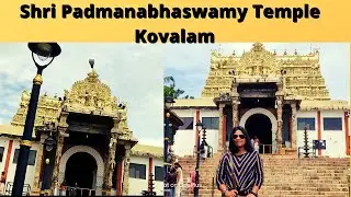 All you need to know before Visiting Shri Padmanabhaswamy Temple in Kovalam kerala 2021