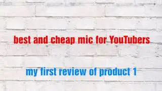 Best and cheap mic for youtubers by Trying sundar