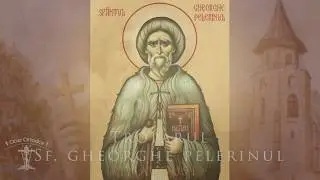 Troparul Sf Gheorghe Pelerinul   17 august