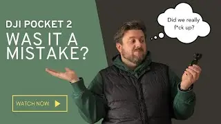 6-Month Review: DJI Pocket 2 - Should We Have Bought the 3?