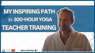 Stefano's Inspiring Path in 300-Hour Yoga Teacher Training | Alpha Yoga School Review
