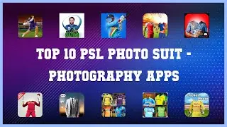 Top 10 Psl Photo Suit Android Apps