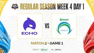 MPL PH S11 - W4D1 - ECHO vs OMG - GAME 1