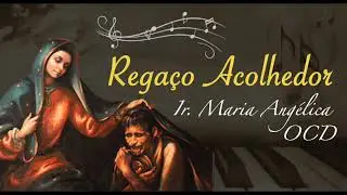 Regaço Acolhedor | Irmã Maria Angélica OCD | Cover: Marcela Buback