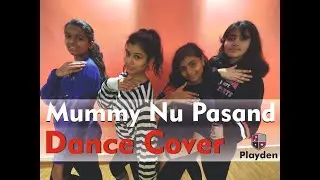 Mummy nu Pasand video |  PLAYDEN Classroom Session | Dance choreography | Jai Mummy Di Song