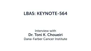 ASCO Daily News 2021 Plenary Update - LBA5: KEYNOTE-564