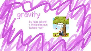 gravity by KazaGD (peak extreme demon)