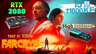 💥Far Cry 6: RTX 2080 + i5 11600KF ● Win 11 ● Test in Full hd ● Ultra settings [4k 60ᶠᵖˢ]