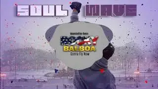 Rocky Balboa-Gonna Fly Now (Soulwave Remix)