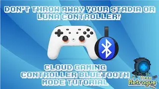 Don't Abandon Your Stadia Controller: Bluetooth Mode Guide