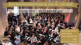 Blockfl&ouml;tenFesttage 2025 05 40 Years of joy   S&ouml;ren Sieg