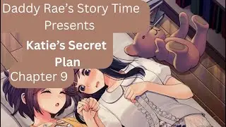 Katie&rsquo;s Secret Plan, Chapter 9