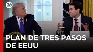 🇺🇸 EL PLAN DE LOS TRES PASOS | EEUU impone agenda de desarme total antes de levantar las sanciones