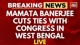 INDIA Alliance News Live | Mamata Banerjee & TMC Cuts Ties With Congress In West Bengal| India Today