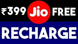 Jio ₹399 Recharge Free Latest Trick 2017
