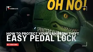 How to Protect Your Van From Theft | Easy Pedal Lock Installation & Review