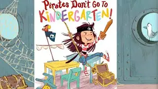 Pirates Don&rsquo;t Go To Kindergarten \ By Lisa Robinson Illus. By Eda Kaban \ Children Book Read Aloud