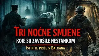 3 noćne smjene koje su zavr&scaron;ile nestankom &ndash; istinite priče s Balkana