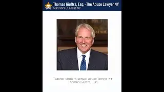 Teacher student sexual abuse lawyer NY   Thomas Giuffra, Esq