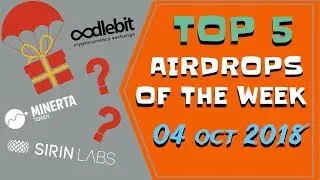 Top 5 Airdrops of the week 04.10.2018 | Airdrops