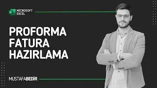 Excel'de Proforma Fatura Nasıl Hazırlanır?