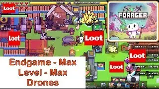 + Forager + Endgame Gameplay + Max Level + Max Drones Loot Run +