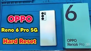 Oppo Reno 6 Pro (CPH 2249) Hard Reset | OPPO Reno 6 All Type Pin Lock, Password, Pattern Lock Remove