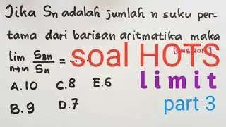 Soal HOTS Matematika LIMIT Part 3 (tipe UN dan sbmptn)