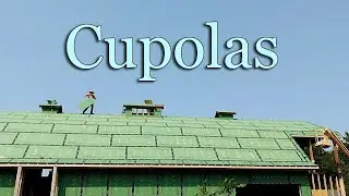 Building the Cupolas on the roof of our Off Grid Gambrel Barn Home Build Project
