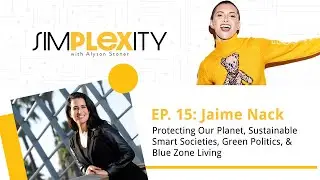 Protecting Our Planet, Sustainable Smart Societies, Green Politics & Blue Zone Living ft. Jaime Nack