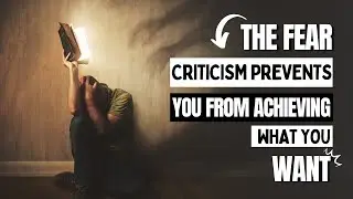 Are you afraid of criticism??