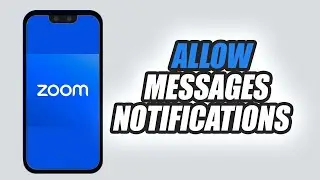 How To Allow Messages Notifications On Zoom Workplace App