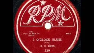 B B KING   3 O'Clock Blues   1951