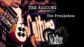 The Ragoons - The Freakshow | Live @ No Culture