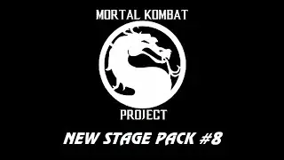 Mortal Kombat Project Ultimate Update 2019/2020 - STAGE PACK #8 RELEASE! (Showcase + Download)