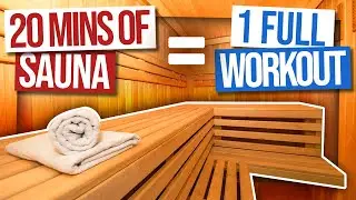 20 MINUTES IN THE SAUNA EQUALS A WORKOUT