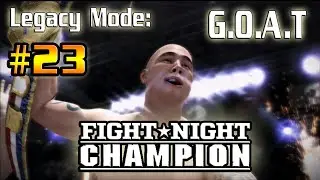 Journey To G.O.A.T on the Hardest Difficulty | Fight Night Legacy Mode | #23