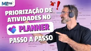 Prioriza&ccedil;&atilde;o de tarefas no Microsoft Planner: passo a passo