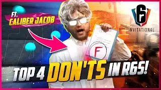 Top 4 DON'Ts in Rainbow 6 Siege! ft. Caliber Jacob