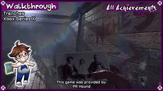 Walkthrough - Trenches (Xbox) - All Achievements/Trophies 1,000G/Platinum