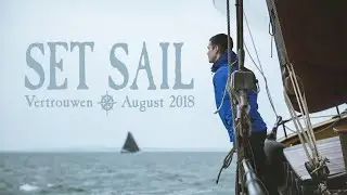 Set Sail - aboard the Vertrouwen